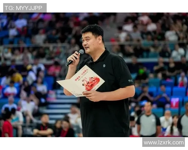 姚明阿强携手共创篮球传奇新篇章展现中国体育的无限可能